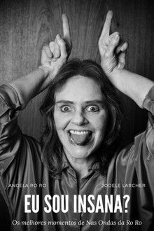 Eu Sou Insana? poster