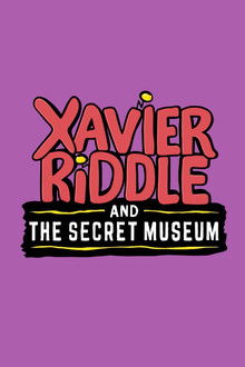 Xavier Riddle and the Secret Museum poster