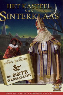 Het Kasteel van Sinterklaas & De Bonte Wensballon poster
