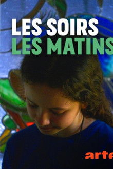 Les soirs, les matins poster