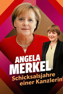 Angela Merkel ‧ The Fateful Years of a Chancellor poster