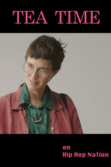 Tea Time on Hip Hop Nation poster