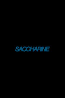 Saccharine poster