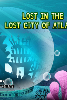 Lost in the Lost City of Atlantis