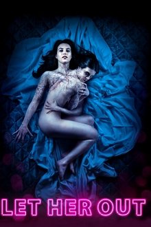 Let Her Out (2016)