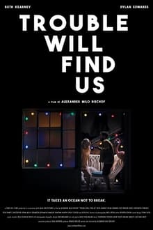 Watch Movies Trouble Will Find Us (2021) Full Free Online