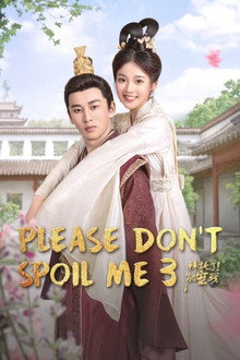 Please Don’t Spoil Me poster