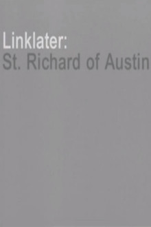 Linklater: St. Richard of Austin poster