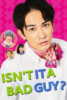 Isn't It a Bad Guy? poster