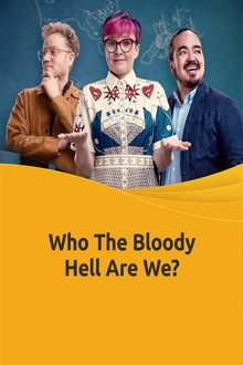 Who The Bloody Hell Are We? poster