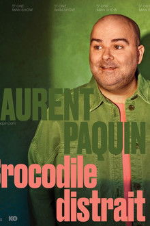 Laurent Paquin - Crocodile Distrait poster