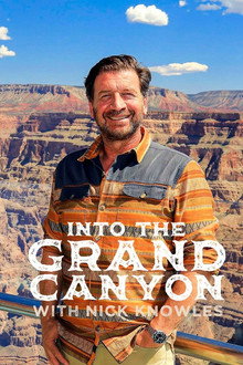Into The Grand Canyon with Nick Knowles poster