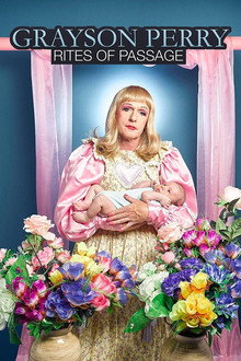 Grayson Perry: Rites of Passage poster