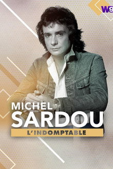 Michel Sardou : L'Indomptable poster