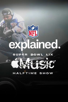 NFL Explained: Super Bowl LIX Apple Music Halftime Show poster