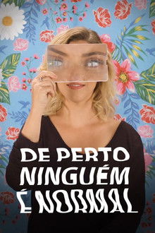 De Perto Ninguém é Normal poster