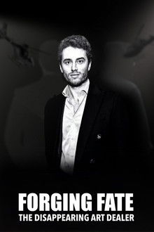 Forging Fate: The Disappearing Art Dealer poster