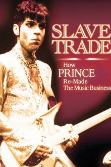 Slave Trade: How Prince Remade the Music Business poster