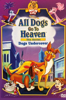 All Dogs Go To Heaven: The Series poster