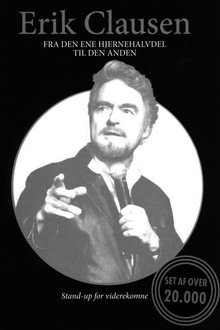 Erik Clausen - Fra den ene hjernehalvdel til den anden poster