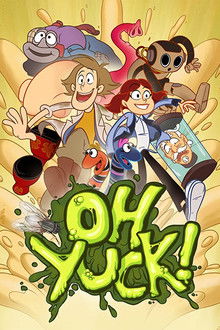 Oh Yuck! poster