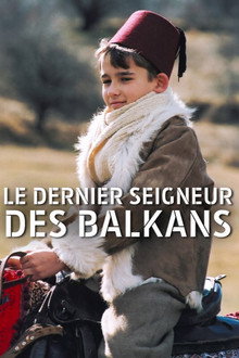 Le Dernier Seigneur des Balkans poster