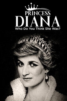 Princess Diana: Who Do You Think She Was? poster