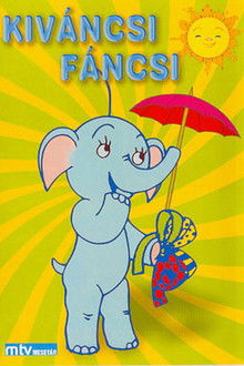 Kíváncsi Fáncsi poster