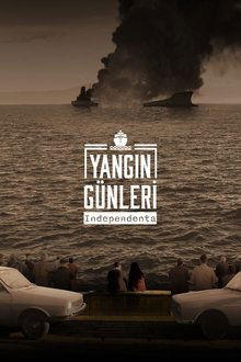 Yangın Günleri: Independenta poster