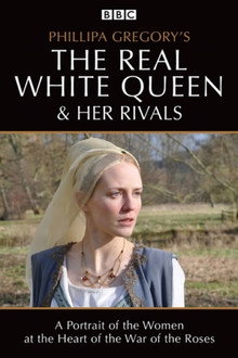 The Real White Queen and Her Rivals poster