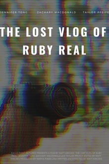 Watch Movies The Lost Vlog of Ruby Real (2020) Full Free Online