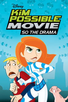 Kim Possible Movie: So the Drama poster