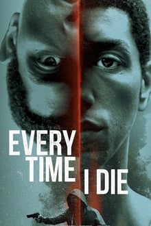 Watch Movies Every Time I Die (2019) Full Free Online