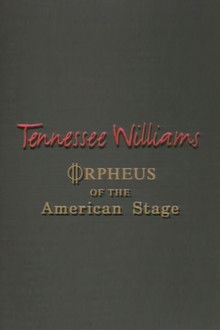 Tennessee Williams: Orpheus of the American Stage poster