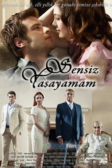 Sensiz Yaşayamam poster