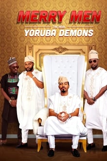 Watch Movies Merry Men: The Real Yoruba Demons (2018) Full Free Online