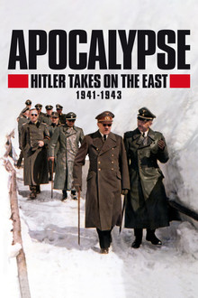 Apocalypse: Hitler Takes on the East poster