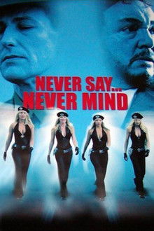 Never Say Never Mind poster