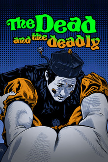 The Dead and the Deadly poster