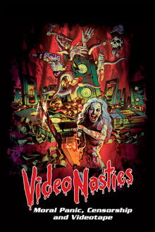Video Nasties: Moral Panic, Censorship & Videotape poster
