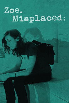 Zoe.Misplaced poster