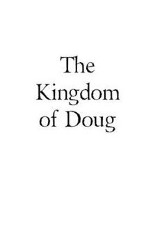 The Kingdom of Doug poster