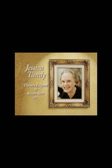 Jessica Tandy: Theatre Legend to Screen Star poster