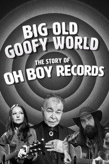 Big Old Goofy World: The Story of Oh Boy Records poster