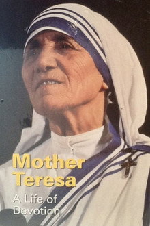 Mother Teresa: A Life of Devotion poster