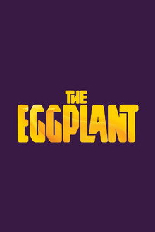 The Eggplant poster