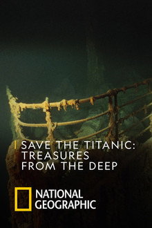 Save the Titanic: Treasures From the Deep poster