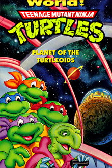 Teenage Mutant Ninja Turtles: Planet of the Turtleoids poster