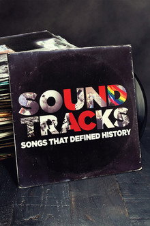 Soundtracks: Songs That Defined History poster