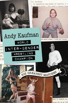 Andy Kaufman World Inter-Gender Wrestling Champion: His Greatest Matches poster